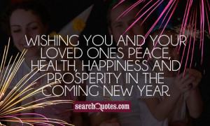 ... ones peace, health, happiness and prosperity in the coming New Year