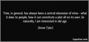 Time, in general, has always been a central obsession of mine - what ...