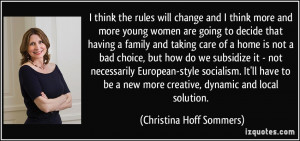 ... subsidize it - not necessarily European-style socialism. It'll have to