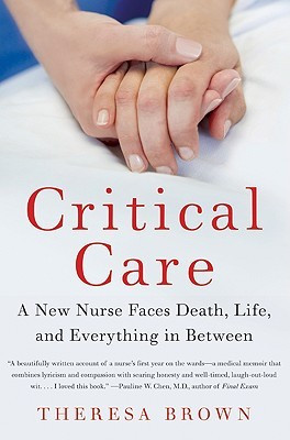 Start by marking “Critical Care: A New Nurse Faces Death, Life, and ...