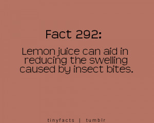 Fact Quote ~ Lemon juice can aid in reducing the swelling caused by ...