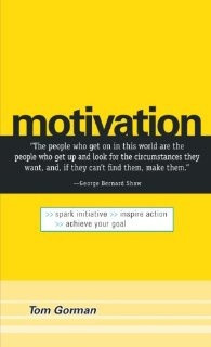 Motivation: Spark Initiative. Inspire Action. Achieve Your Goal ...