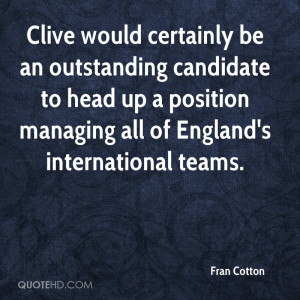 Clive would certainly be an outstanding candidate to head up a ...