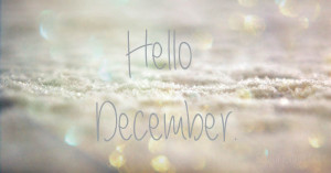 Hello December - Blogmas Day 1!