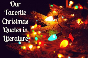 Our Favorite Christmas Quotes in Literature