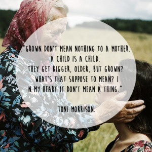 50 Of The Truest Ever Quotes About Mums - 50 Of The Truest Ever Quotes ...