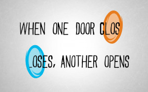 When One Door Close,Another Opens ~ Inspirational Quote