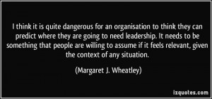 More Margaret J. Wheatley Quotes