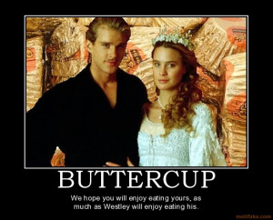 buttercup-reese-s-buttercup-westley-princess-bride-demotivational ...