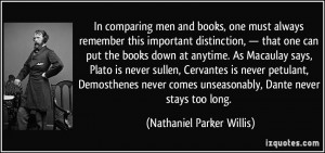 In comparing men and books, one must always remember this important ...