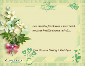 Love cannot be found where it doesn't exist, nor can it be hidden ...