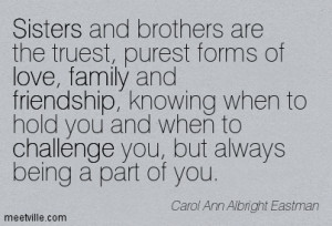 And Brothers Are The Truest Purest Forms Of Love Family And Friendship ...