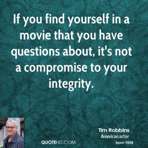 ... you have questions about, it's not a compromise to your integrity