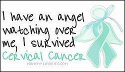 cervical cancer, That's right, this is something I wanted to lose, and ...