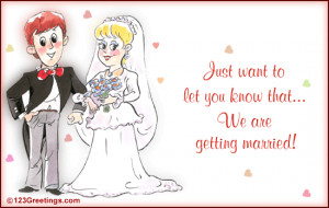 ... to let your near and dear ones know that you are getting married