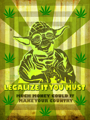 Yoda - Legalize Marijuana Faux Propaganda Art Poster on Behance