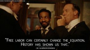 ... has shown us that. Dr. Algernon Edwards Quotes, The Knick Quotes