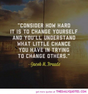 how hard it is to change yourself jacob m braude quotes sayings ...