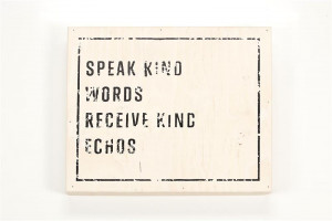 Twelve Timbers : Panels : SMALL SAYINGS - SPEAK KIND WORDS