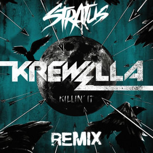 Krewella – Killin’ It (Stratus Remix) : Trap / Dubstep / Bass ...