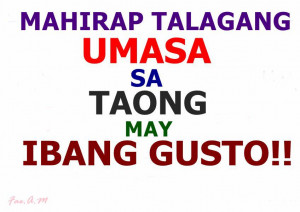 Sad Tagalog Quotes : Mahirap Talaga Umasa sa taong May Ibang Gusto