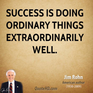 jim-rohn-jim-rohn-success-is-doing-ordinary-things-extraordinarily.jpg