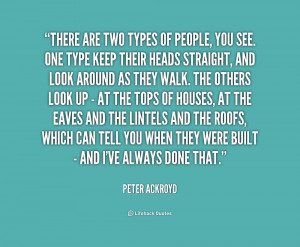 quote-Peter-Ackroyd-there-are-two-types-of-people-you-172310.png