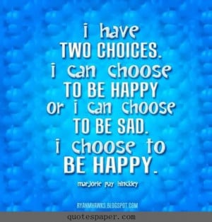 choose to be happy quotes about life 001