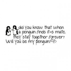 Baby Quote – Did you Know that When a Penguin finds its mate