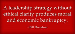 Quote - A leadership strategy without ethical clarity produces moral ...