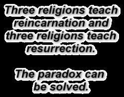 ... Reincarnation And Three Religions Teach Resurrection - Religion Quote