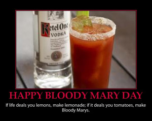 HAPPY BLOODY MARY DAY-FUNNY QUOTE PICTURE