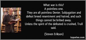 More Steven Erikson Quotes