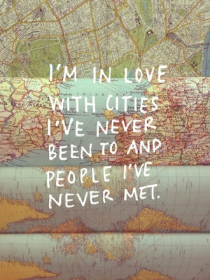 ... cities i havent been to and people i havent met wanderlust picture qu