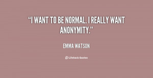 File Name : quote-Emma-Watson-i-want-to-be-normal-i-really-53764.png ...