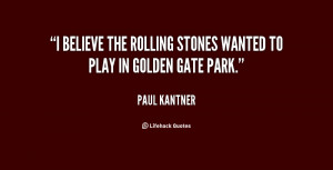 believe the Rolling Stones wanted to play in Golden Gate Park.”