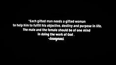 Each gifted man needs a gifted woman More