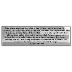 Thomas Jefferson bank quote Bumper Stickers