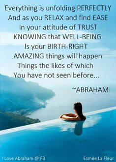 ... , Unfold Perfect, Quotes Life, Relaxing Quotes, Abraham Hicks Quotes