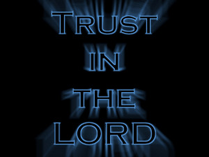 Trust in the Lord Papel de Parede Imagem