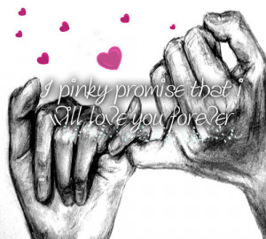 ... : you and me, I Love You, pinky promise, promise and relationships