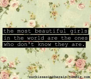 ... girls in the world are the ones who don t know they are beauty quote