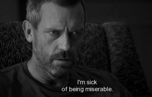 cute, dr house, gregory house, house, house md, hugh laurie, miserable ...