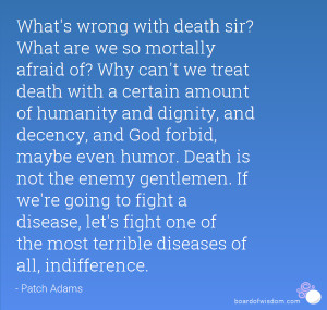 Famous Quotes On Death With Dignity ~ Recent Highlights: Death Quotes ...