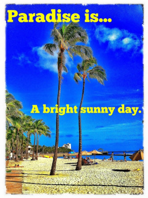 Bright Sunny Day Quotes http://pinterest.com/pin/155655730841479126/