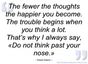 the fewer the thoughts the happier you robert adams