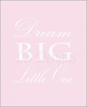 Dream Big Little One-