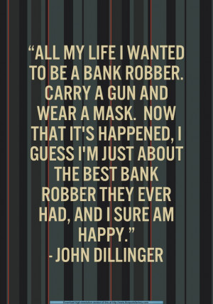John Dillinger quote