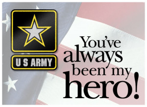 Tell an Army man or woman that he or she is a true hero with this ...