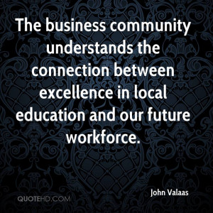 The business community understands the connection between excellence ...